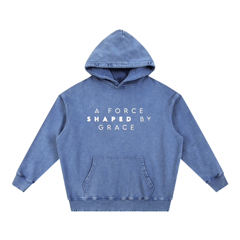 A force shaped by grace Snow Wash Hoodie